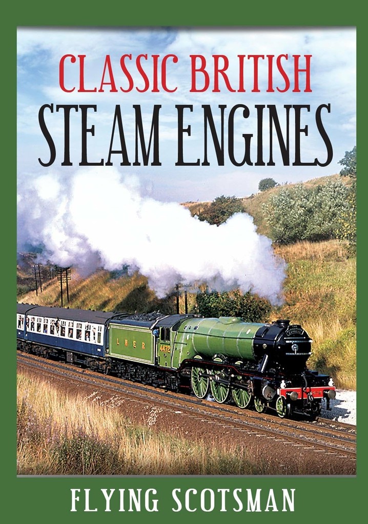 Classic British Steam Engines streaming online